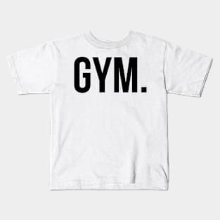 GYM. Kids T-Shirt